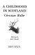 A childhood in Scotland /