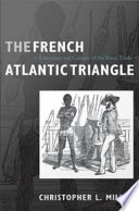 The French Atlantic triangle : literature and culture of the slave trade /