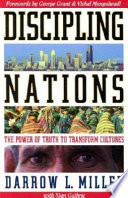 Discipling nations : the power of truth to transform cultures /