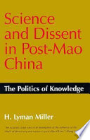 Science and dissent in post-Mao China : the politics of knowledge /