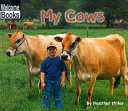 My cows /