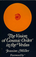 The vision of cosmic order in the Vedas /