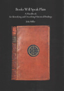 Books will speak plain : a handbook for identifying and describing historical bindings /