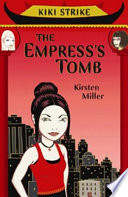 Kiki Strike : the Empress's tomb /