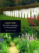 Almost home : the public landscapes of Gertrude Jekyll /