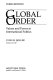 Global order : values and power in international politics /