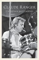Claude Ranger : Canadian jazz legend /