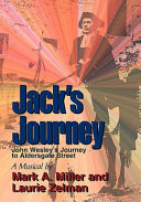 Jack's journey : John Wesley's journey to Aldersgate Street /