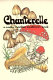 Chanterelle : a Rocky Mountain mushroom book /