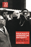 Foucault's seminars on antiquity : learning to speak the truth /