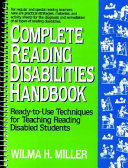 Complete reading disabilities handbook : ready-to-use techniques for teaching reading disabled students /