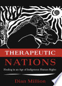 Therapeutic nations : healing in an age of indigenous human rights /