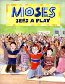 Moses sees a play /