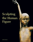 Sculpting the human figure /