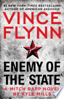 Enemy of the state : a Mitch Rapp novel /