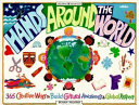 Hands around the world : 365 creative ways to build cultural awareness & global respect /