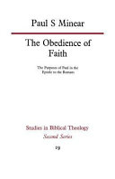 The obedience of faith : the purposes of Paul in the Epistle to the Romans /