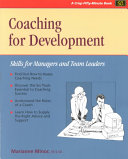 Coaching for development : skills for managers and team leaders /