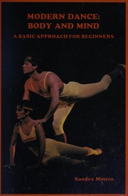 Modern dance, body and mind : a basic approach for beginners /