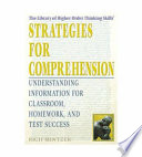 Strategies for comprehension : understanding information for classroom, homework and test success /