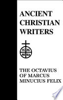 The Octavius of Marcus Minucius Felix. /