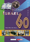 Israel 60 : those were the years, 1948-2008 /