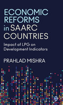 Economic reforms in SAARC countries impact of LPG on development indicators /
