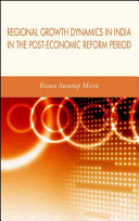 Regional growth dynamics in India in the post-economic reform period /