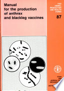 Manual for the production of anthrax and blackleg vaccines /