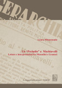 Un "preludio" a Machiavelli : letture e interpretazioni fra Mussolini e Gramsci /