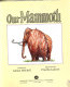 Our mammoth /