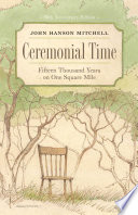 Ceremonial time : fifteen thousand years on one square mile /