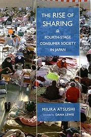 The rise of sharing : fourth-stage consumer society in Japan /