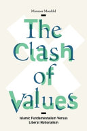 The clash of values : Islamic fundamentalism versus liberal nationalism /