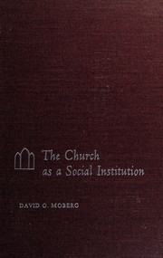 The church as a social institution : the sociology of American religion /