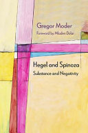 Hegel and Spinoza : substance and negativity /