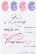 Loving with a vengeance : mass-produced fantasies for women /