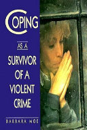Coping as a survivor of a violent crime /
