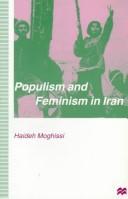 Populism and feminism in Iran : women's struggle in a male-defined revolutionary movement /