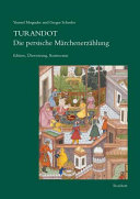 Turandot, die persische Märchenerzählung : Edition, Übersetzung, Kommentar /