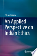 An applied perspective on Indian ethics /
