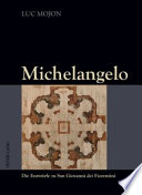 Michelangelo : die Entwürfe zu San Giovanni dei Fiorentini /