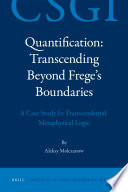 Quantification : a Case Study In Transcendental-Metaphysical Logic.