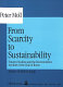 From scarcity to sustainability : futures studies and the environment : the role of the Club of Rome /