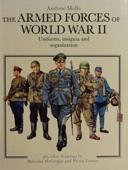 The armed forces of World War II : uniforms, insignia, and organization /