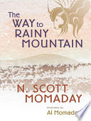 The way to Rainy Mountain /