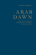 Arab dawn : Arab youth and the demographic dividend they will bring /