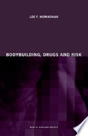 Bodybuilding, drugs, and risk /