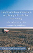 Autobiographical memory in an Aboriginal Australian community : culture, place and narrative /