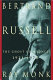 Bertrand Russell : the ghost of madness, 1921-1970 /